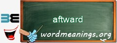 WordMeaning blackboard for aftward
